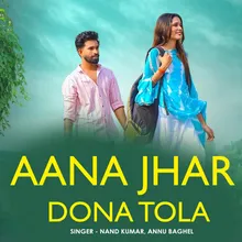 Aana Jhar Dona Tola